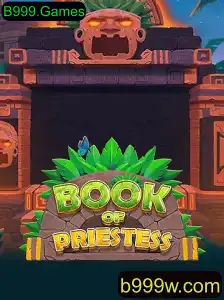 Explorando o Mundo Místico de BookOfPriestess: A Nova Sensação da B999.Games