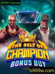 TheBeltOfChampionBonusBuy: Um mergulho no mundo do jogo emocionante da B999.Games